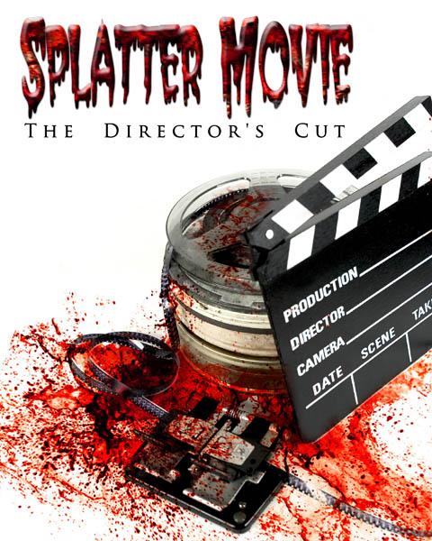 Omslag: SPLATTER MOVIE: THE DIRECTOR’S CUT